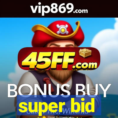 super bid